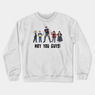 Hey You Guys! Crewneck Sweatshirt